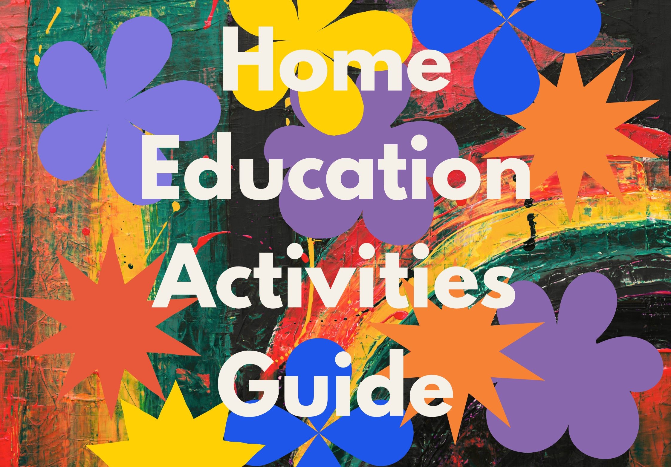 Colourful illustrated header image reading Home Education Activities Guide